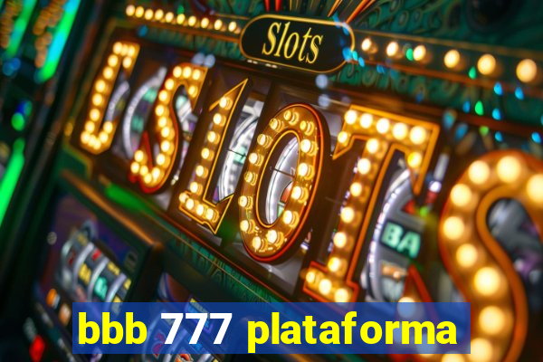 bbb 777 plataforma